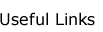 Useful Links